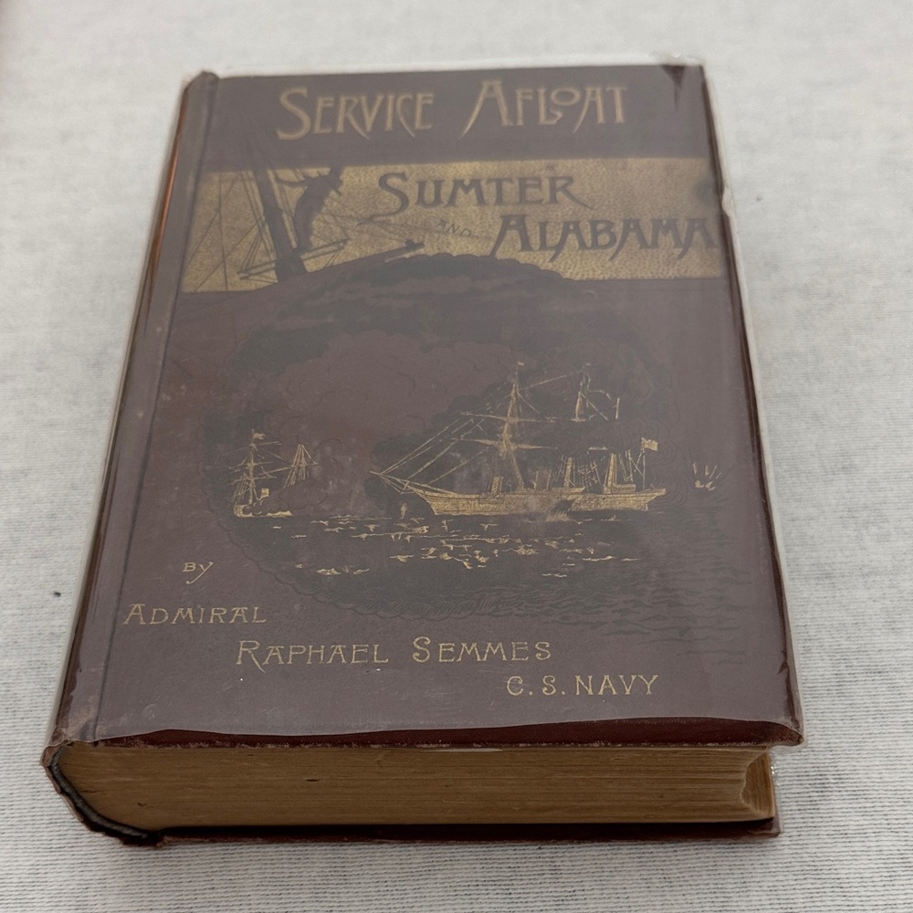 Rare book titled Service Afloat by Admiral Raphael Semmes, 1887,  (OLCC)